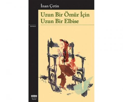 UZUN BİR ÖMÜR İÇİN UZUN BİR ELBİSE>YKY